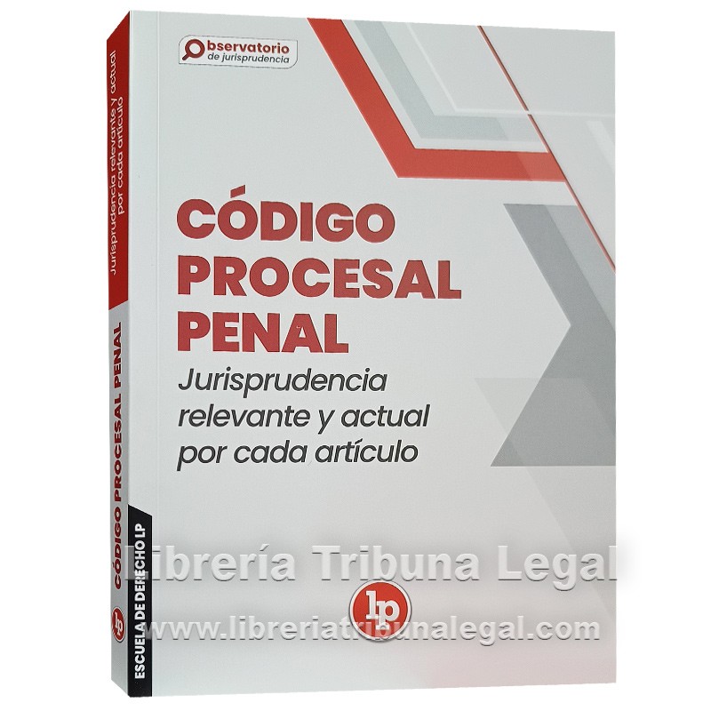 CÓdigo Procesal Penal Jurisprudencia Relevante Y Actual Por Cada ArtÍculo 8091