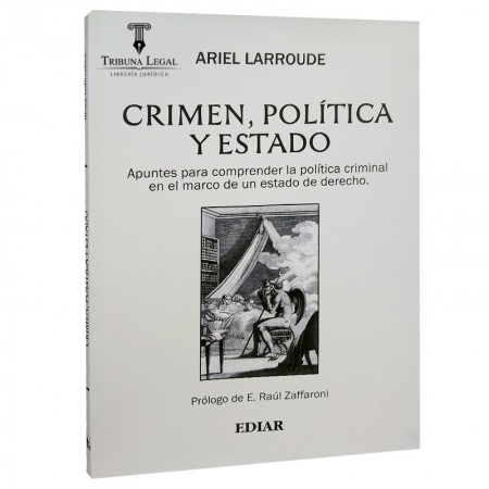 CRIMEN, POLÍTICA Y ESTADO...