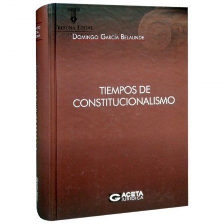 TIEMPOS DE CONSTITUCIONALISMO