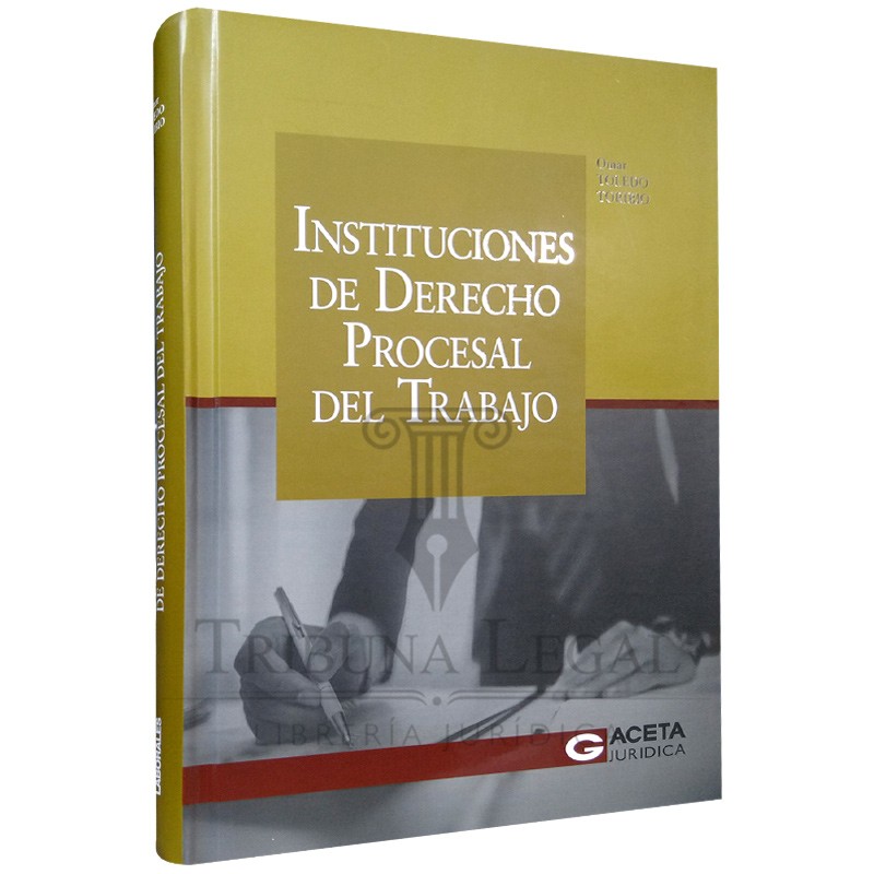 INSTITUCIONES DE DERECHO PROCESAL DEL TRABAJO